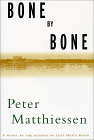 Bone by Bone, by Peter Matthiessen