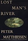 Lost Man's River, by Peter Mattheissen